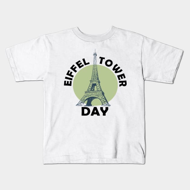 March 31st - Eiffel Tower Day Kids T-Shirt by fistfulofwisdom